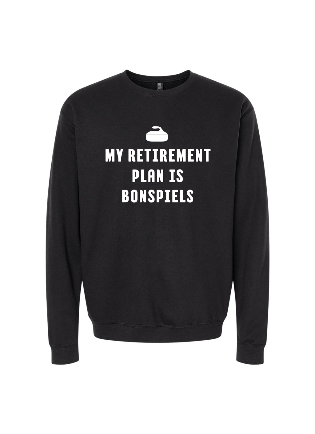 My Retirement Plan Is Bonspiels Crewneck Sweater