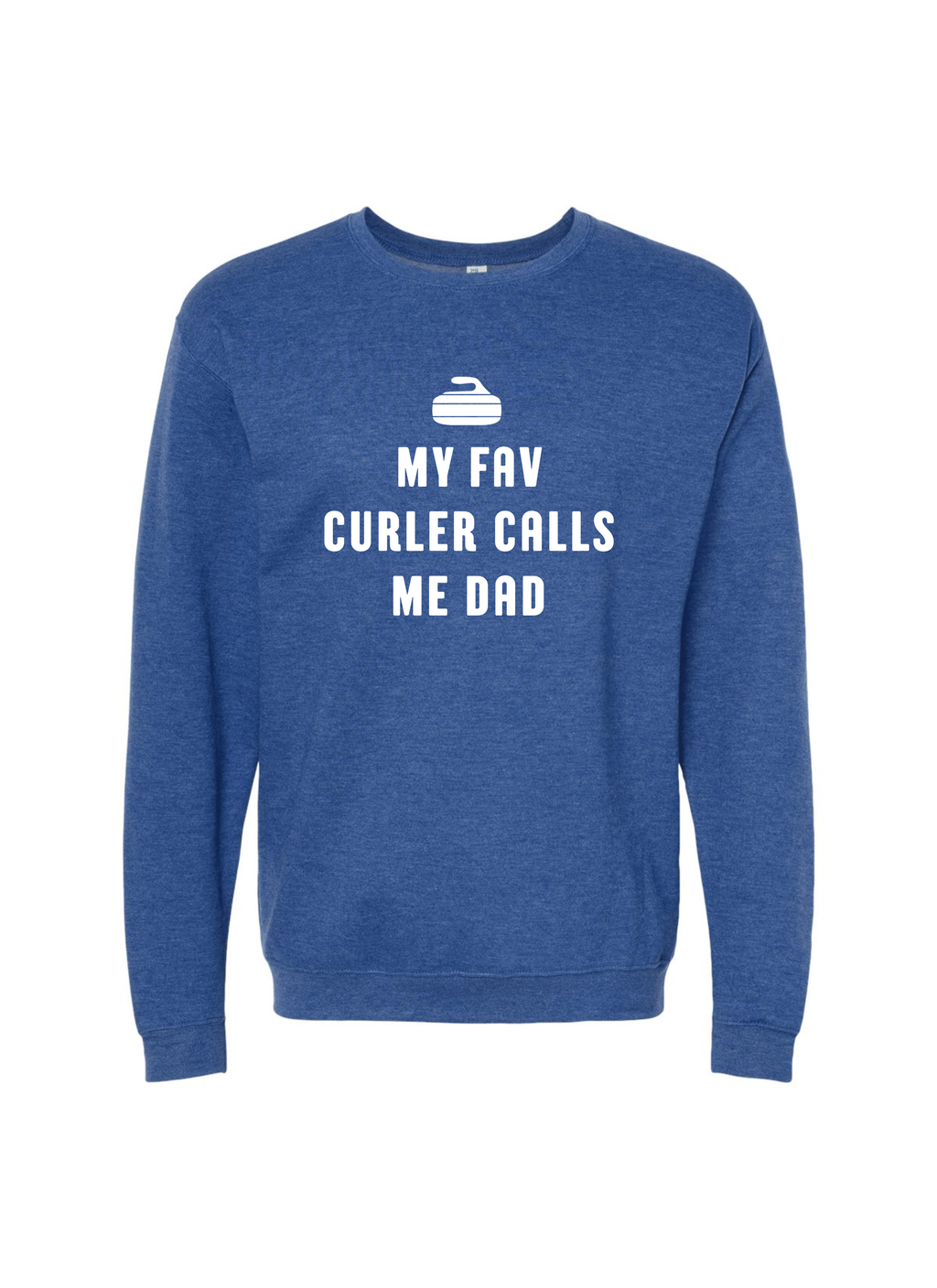 My Fav Curler Calls Me Dad Crewneck Sweater