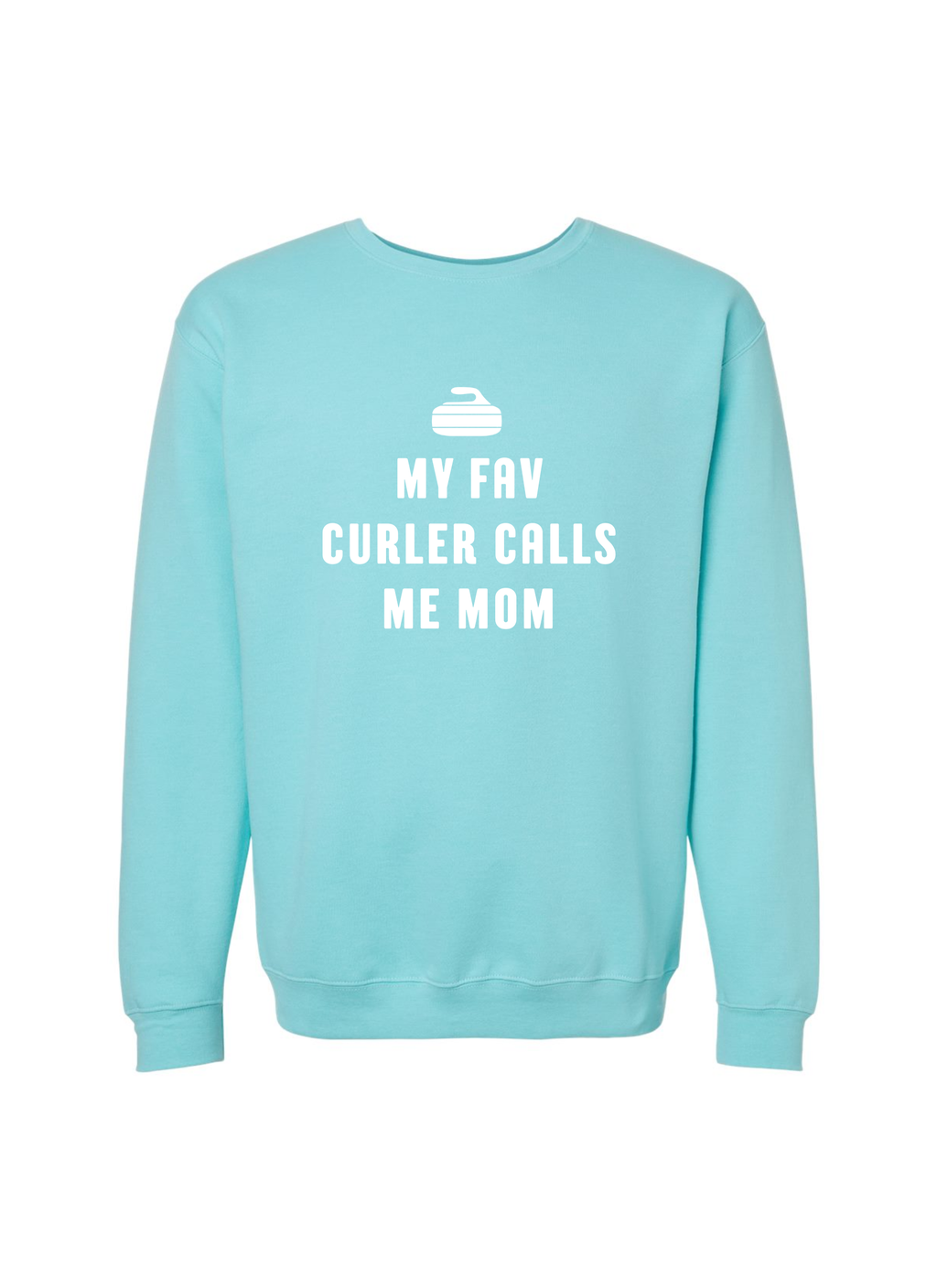 My Fav Curler Calls Me Mom Crewneck Sweater