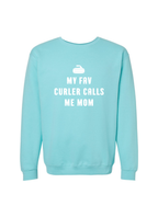 My Fav Curler Calls Me Mom Crewneck Sweater