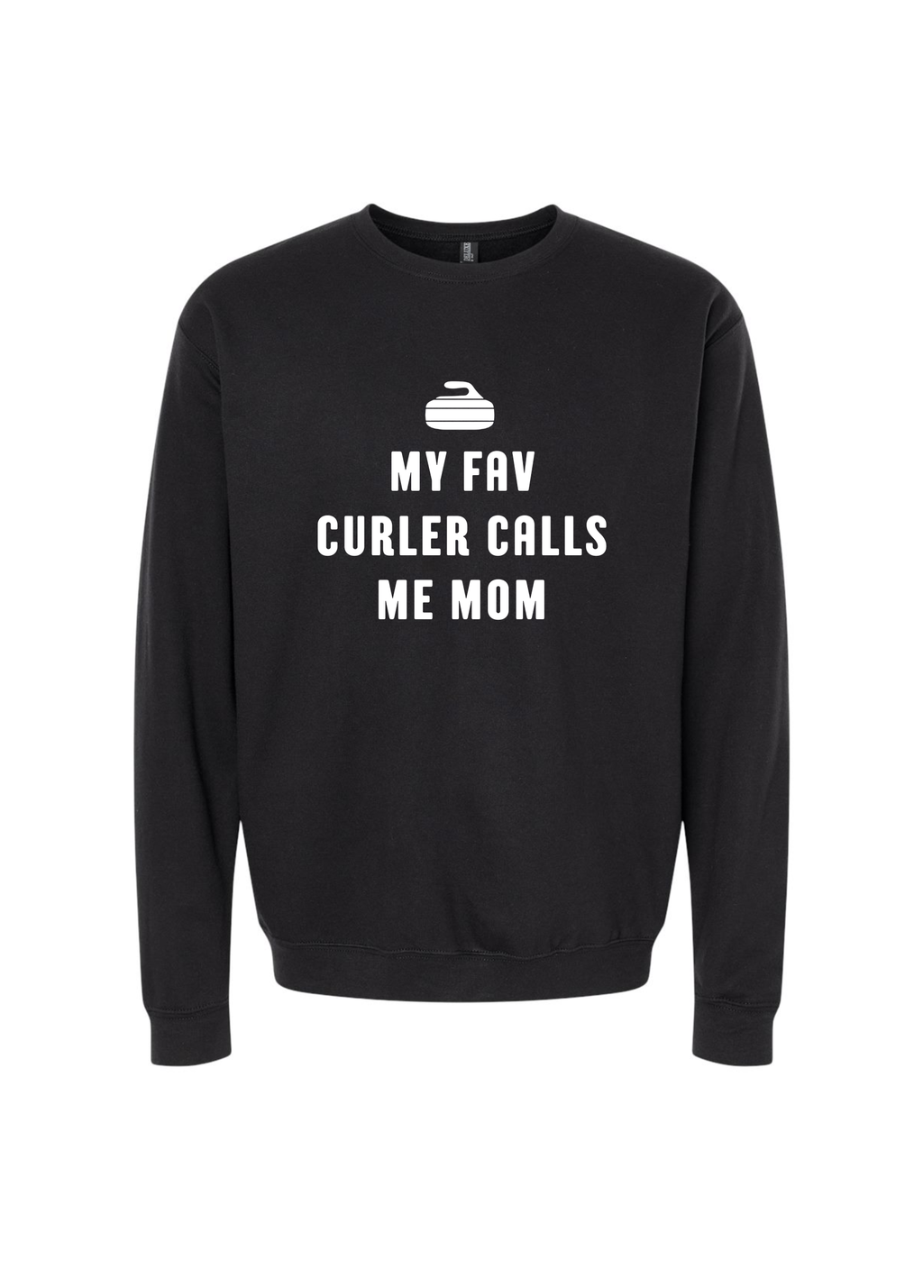 My Fav Curler Calls Me Mom Crewneck Sweater
