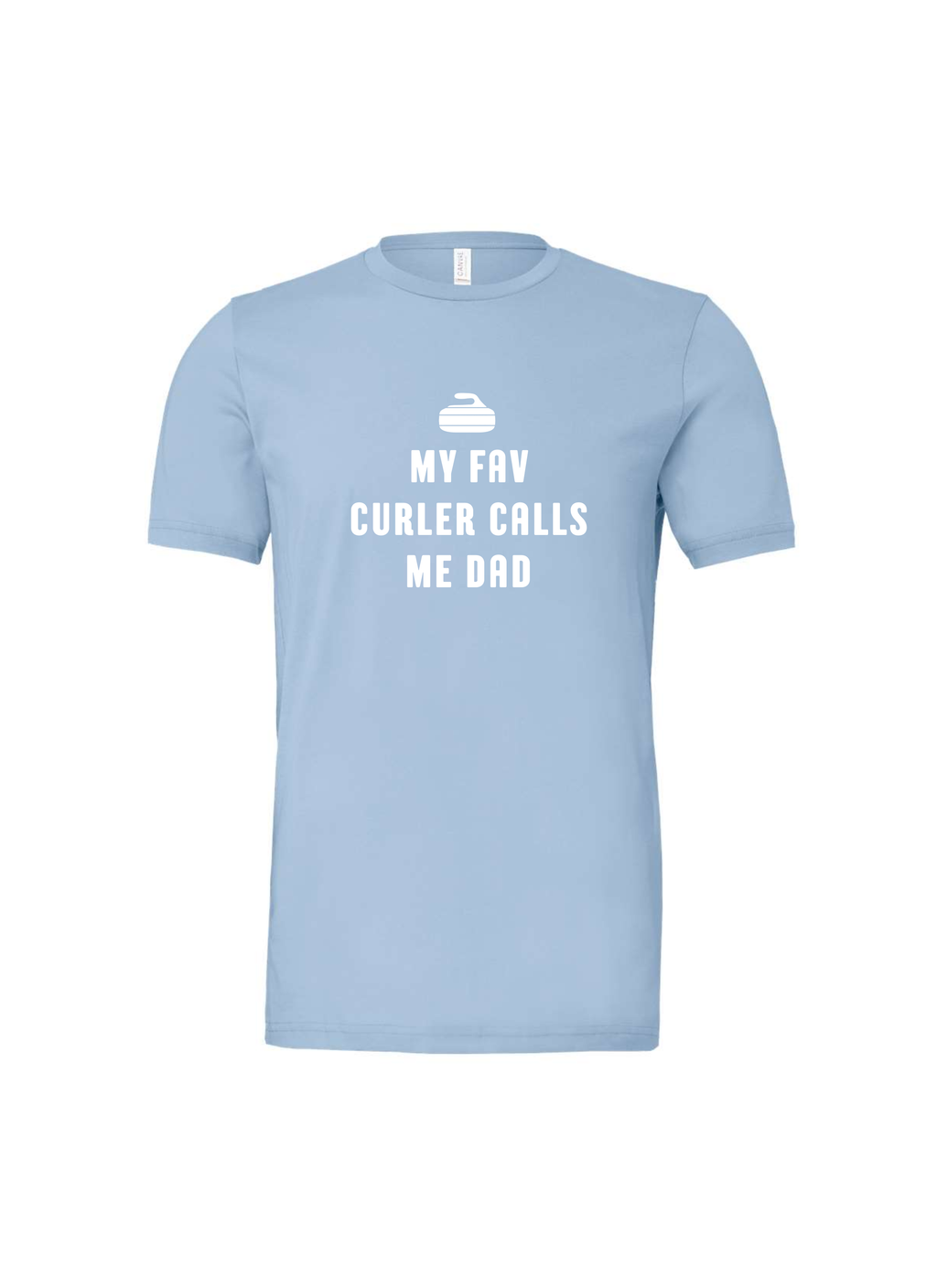 My Fav Curler Calls Me Dad T-Shirt
