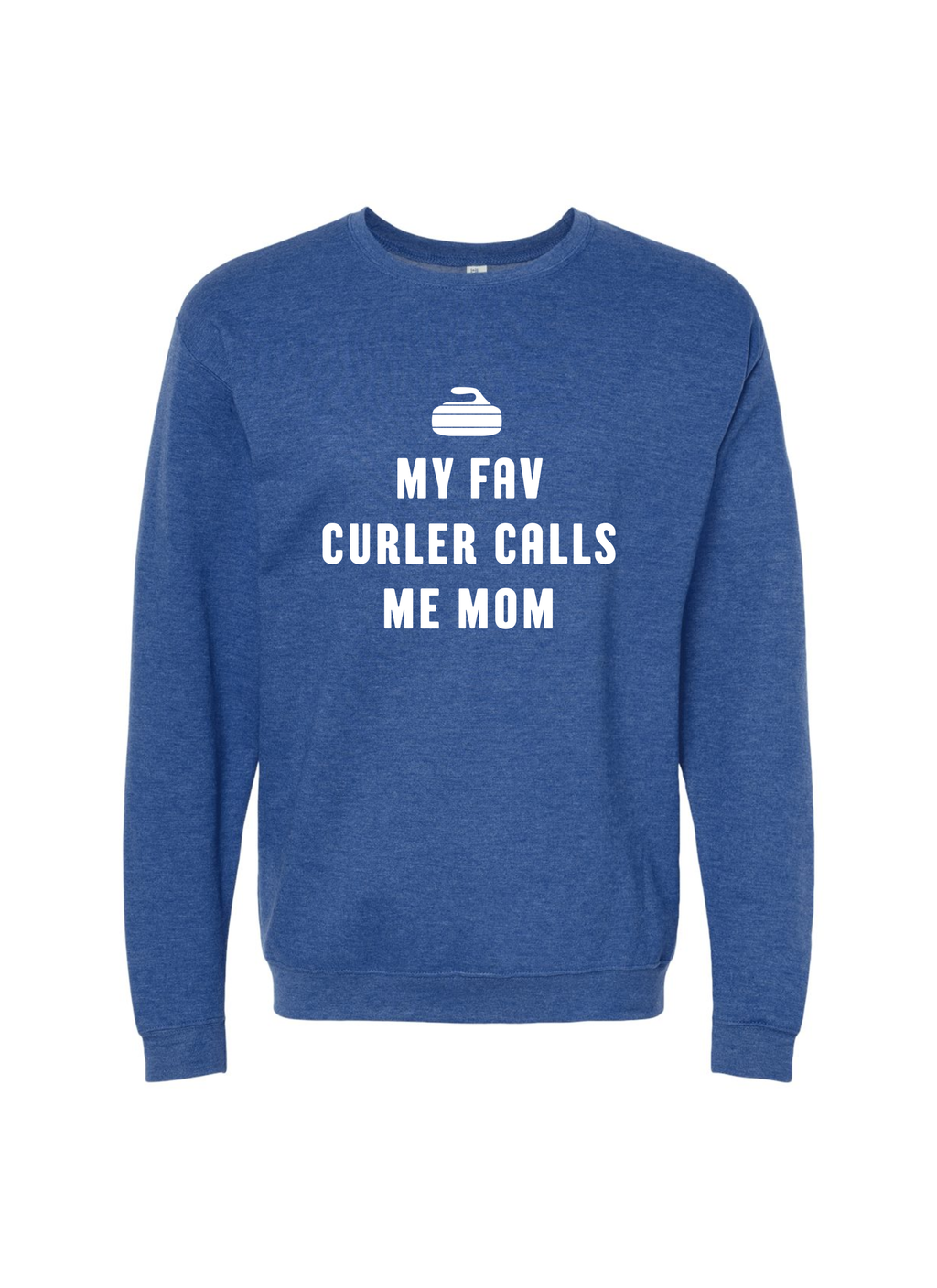 My Fav Curler Calls Me Mom Crewneck Sweater