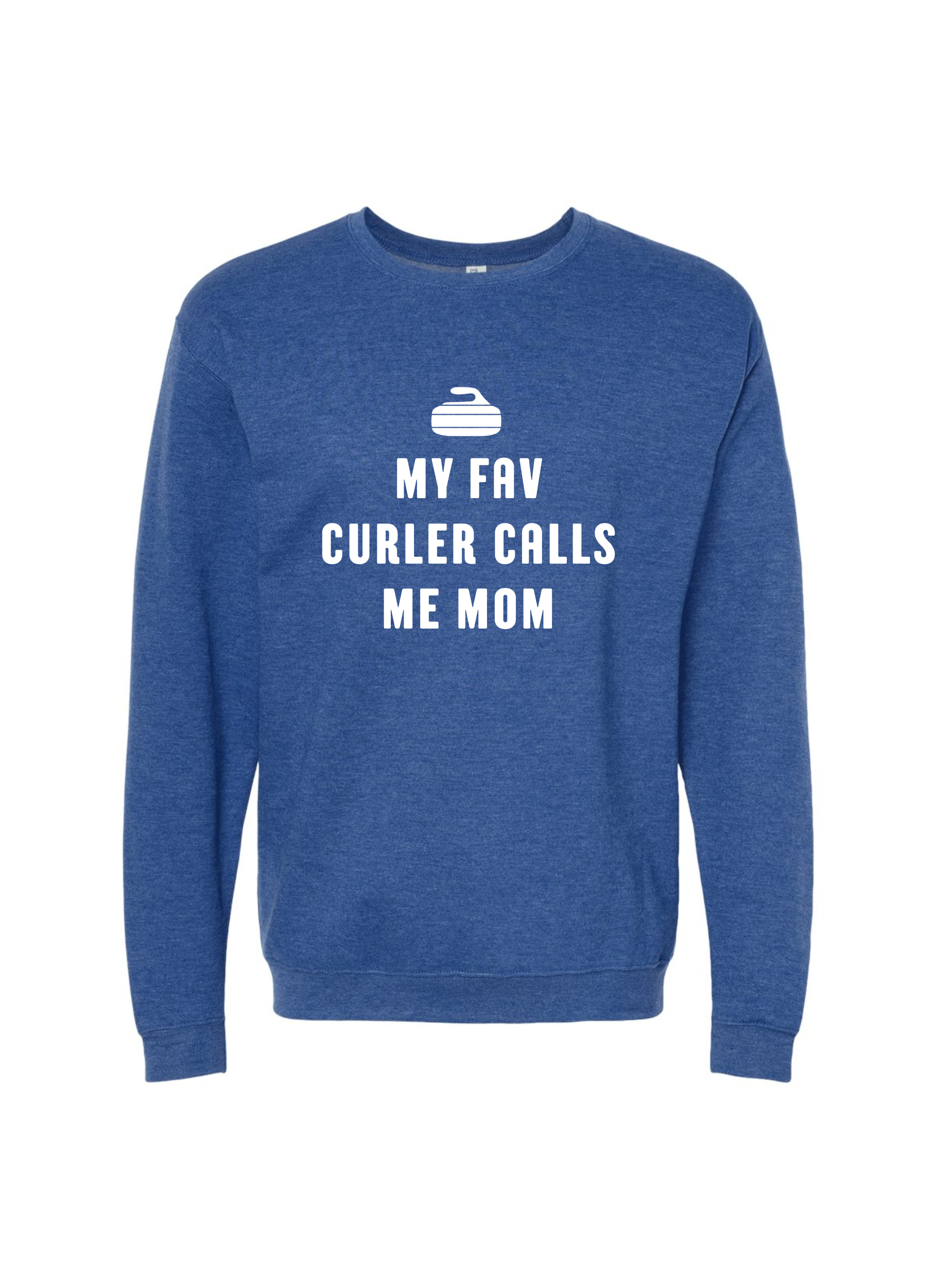 My Fav Curler Calls Me Mom Crewneck Sweater
